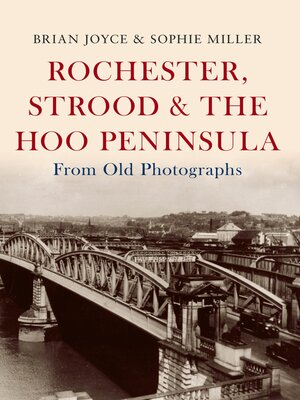 cover image of Rochester, Strood & the Hoo Peninsula From Old Photographs